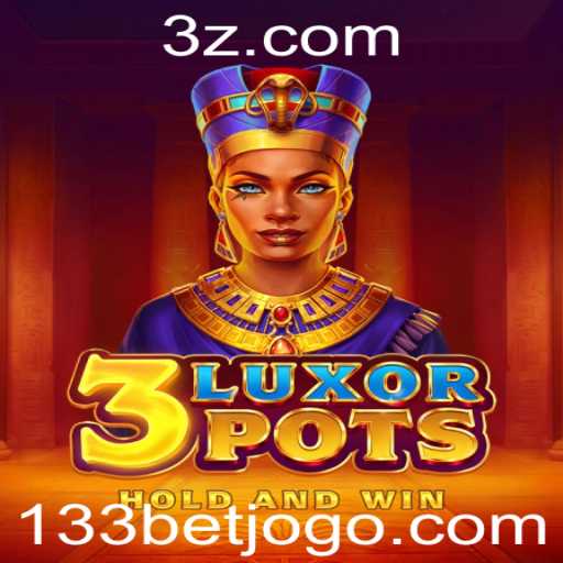 Descubra o Mundo de 3LuxorPots: Um Novo Jogo em Destaque na 133bet